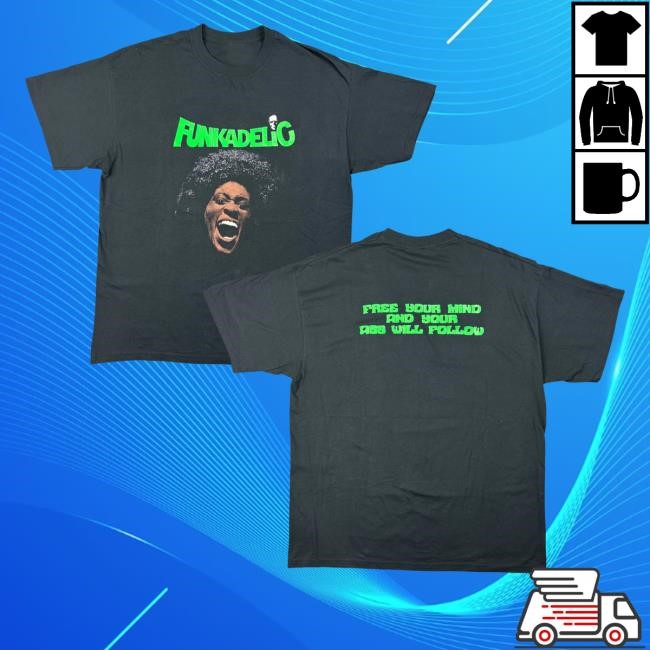 Early 00'S Funkadelic Free Your Mind And Your Ass Will Follow Tee