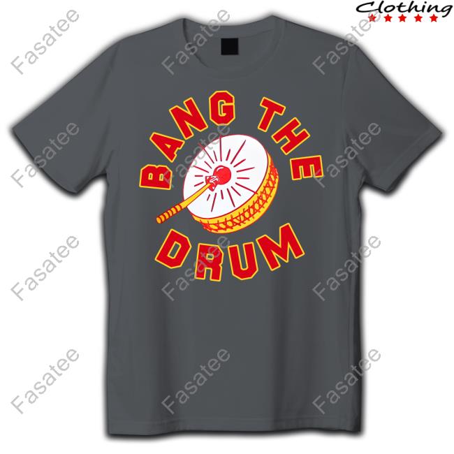 Kansas City Chiefs Bang The Drum Shirts