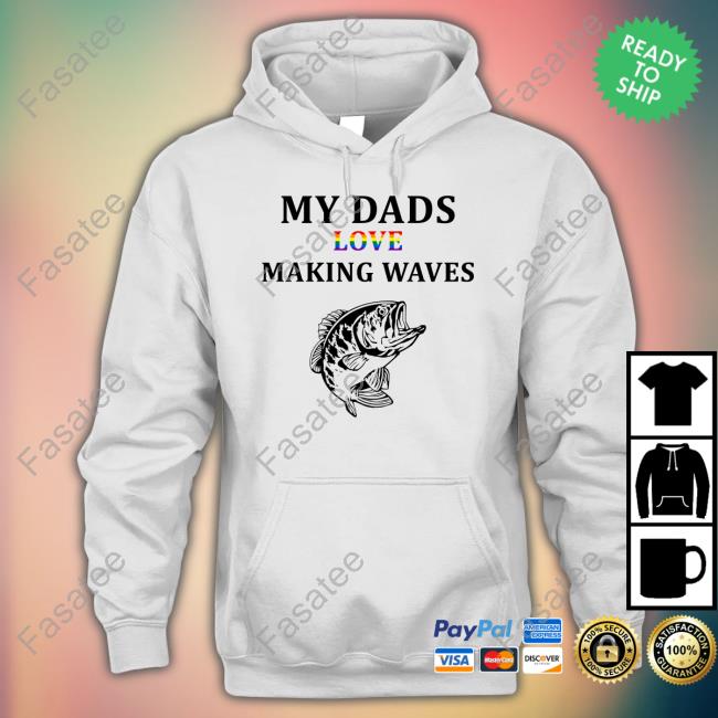 My Dad's Love Making Waves Tee Shirt My Dad's Love Making Waves T Shirt