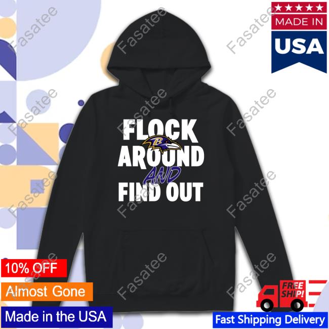 Realmravens Flock Around And Find Out Baltimore Ravens T-Shirt