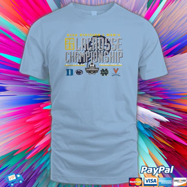 Official 2023 Division I Men's Lacrosse Championship Duke Penn State Notre Dame Virginia shirt, hoodie, tank top, sweater and long sleeve t-shirt