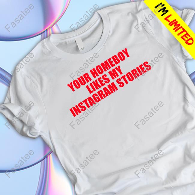 Moximimi Merch Your Homeboy Likes My Instagram Stories Sweatshirt