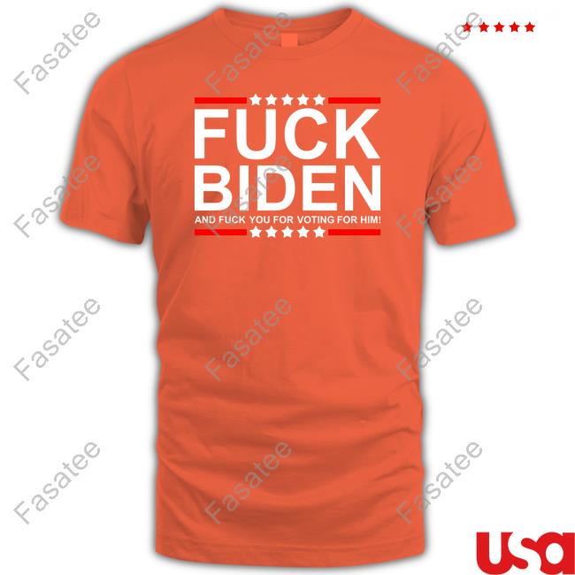 Fuck Biden And Fuck You For Voting For Him Hooded Sweatshirt