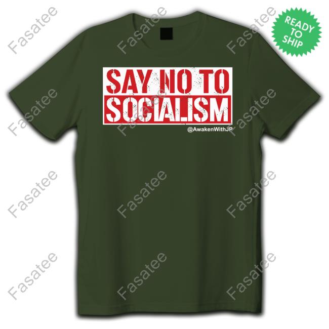 Say No To Socialism Official Shirt