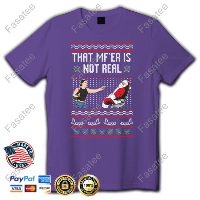 Tiffany Gomas That Mf Is Not Real Ugly Long Sleeve Tee