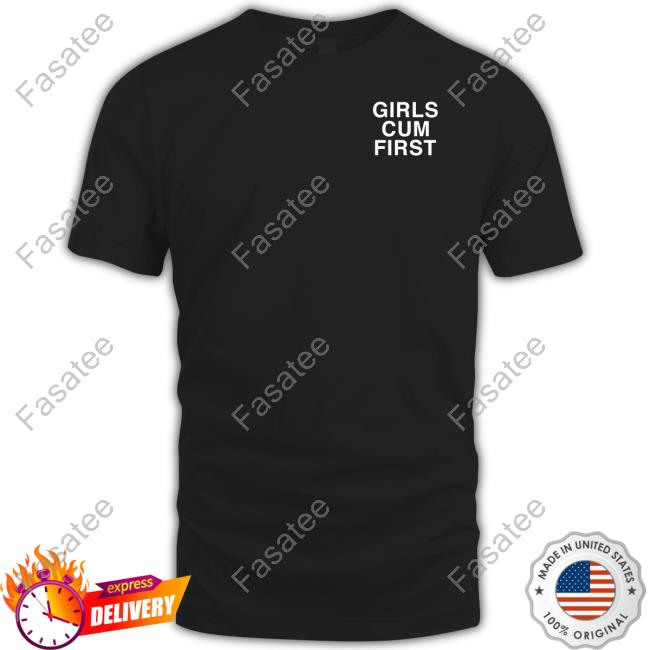 Lindafinegold Store Girls Cum First Assholes Live Forever New Shirt