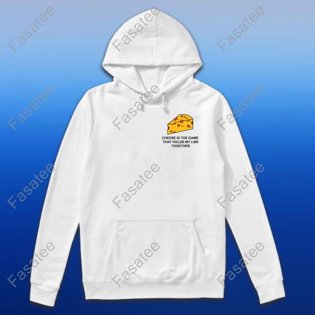 Translatedtees Cheese Is The Game That Holds My Line Together T Shirt