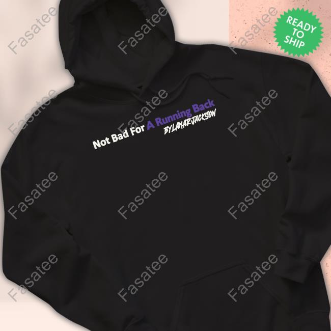 Era8apparel Not Bad For A Running Back Long Sleeve Tee Shirt