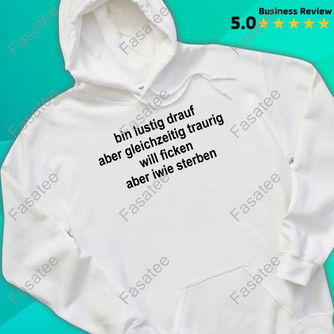 Vollzeitbrat Bin Lustig Drauf Aber Gleichzeitig Traurig Will Ficken Aber Iwie Sterben Tee