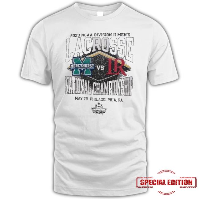 Lenoir-Rhyne Vs Mercyhurst 2023 Division Ii Men’S Lacrosse National Championship Matchup Shirt