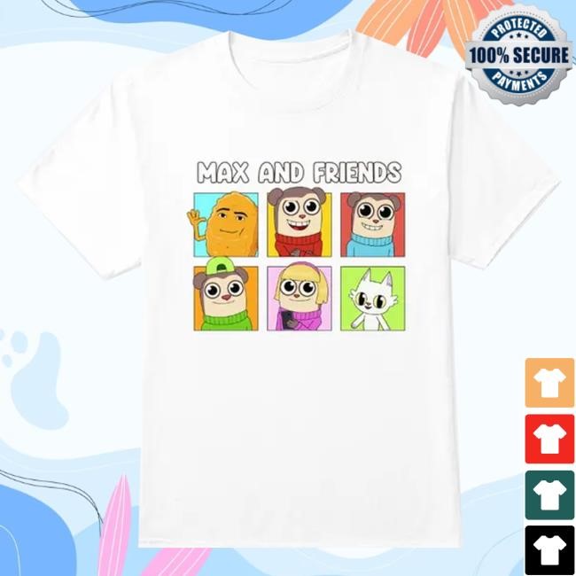 Maxdesignpro Merch Max And Friends T-Shirt