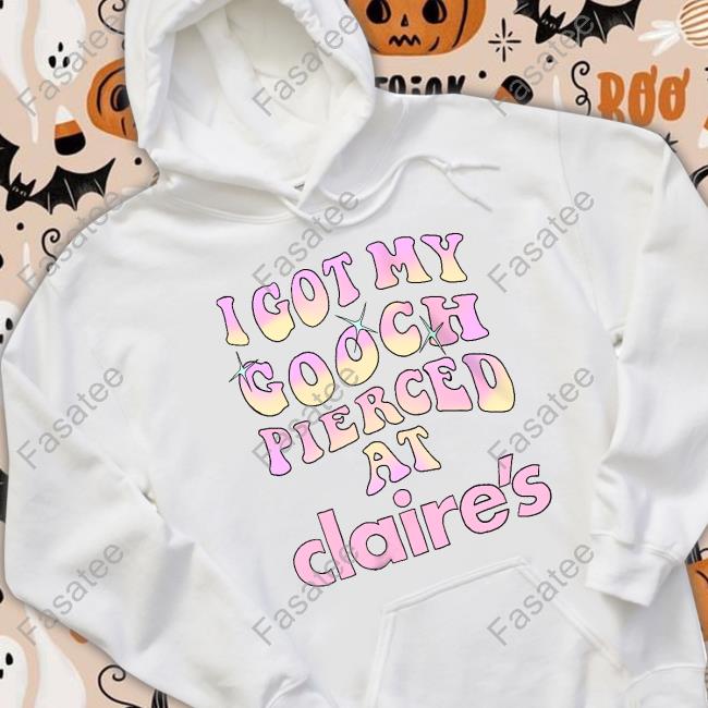 Teen Hearts Merch I Got My Gooch Pierced At Claire's Long Sleeve