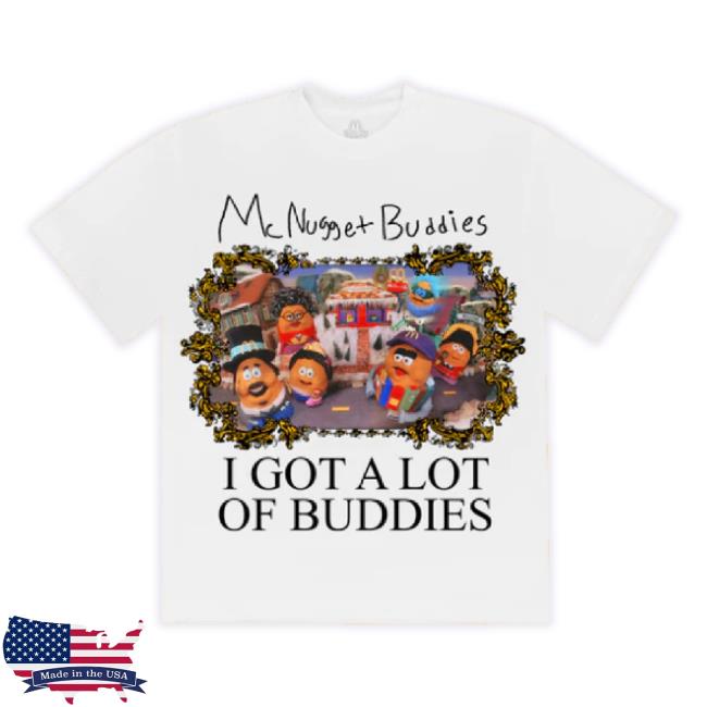 Original Kerwin Frost Merch Store Kerwin Frost I Got A Lot Of Buddies New Shirt Kerwinfrost Shop