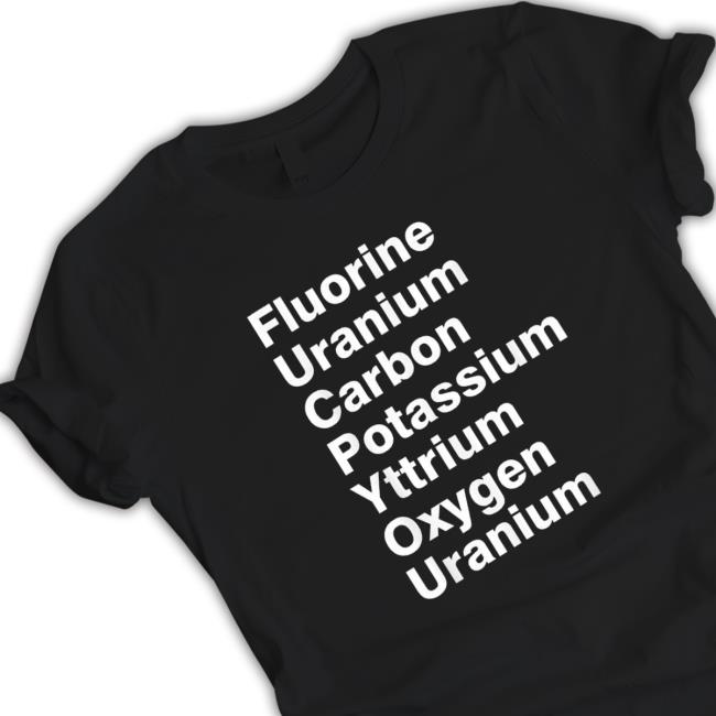 Official Fluorine Uranium Carbon Potassium Yttrium Oxygen Uranium Hoodie