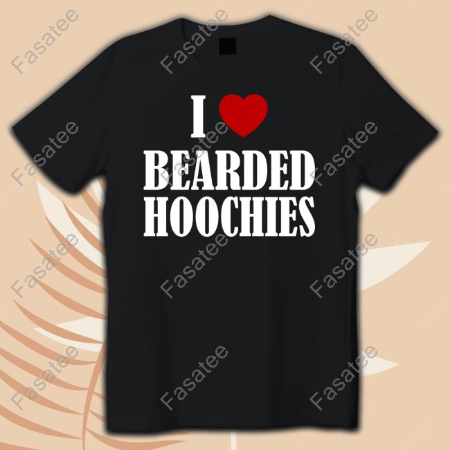 Electric Beige I Love Bearded Hoochies T Shirt