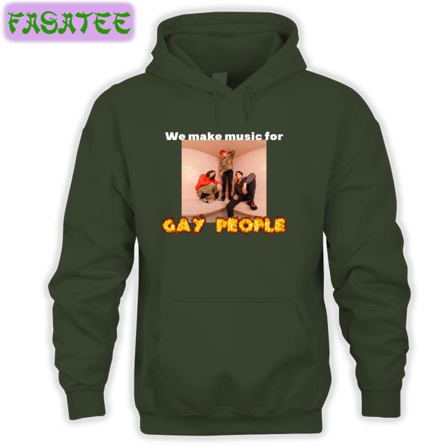 We Make Music For Gay People T Shirt