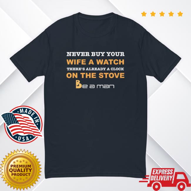 Official Boston Be A Man Your Wife's Watch Short Sleeve Sweater