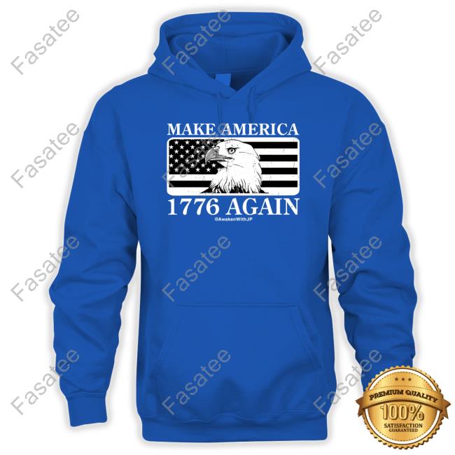 Awakenwithjp Make America 1776 Again Shirts