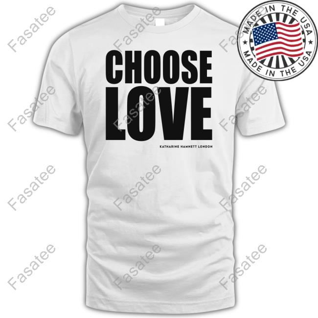Daily Mail Katherine Hamnett Charity Choose Love Tee