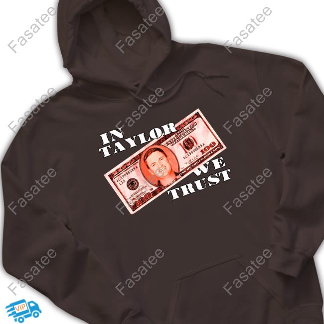 Barstoolsports Merch In Taylor We Trust Long Sleeve Tee Shirt Barstoolsports Merch In Taylor We Trust Official Shirt