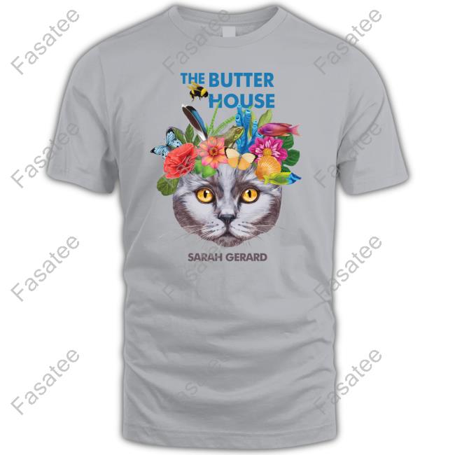 The Butter House Sarah Gerard Tee Shirts ConiumReview The Butter House Sarah Gerard T Shirt