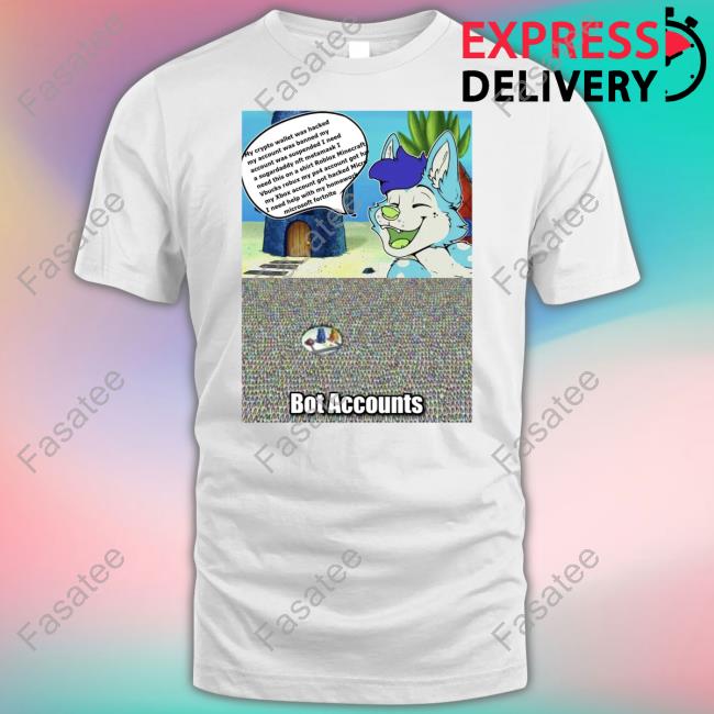 Official Bluefolf Bot Accounts My Crypto Wallet Was Hacked Shirt