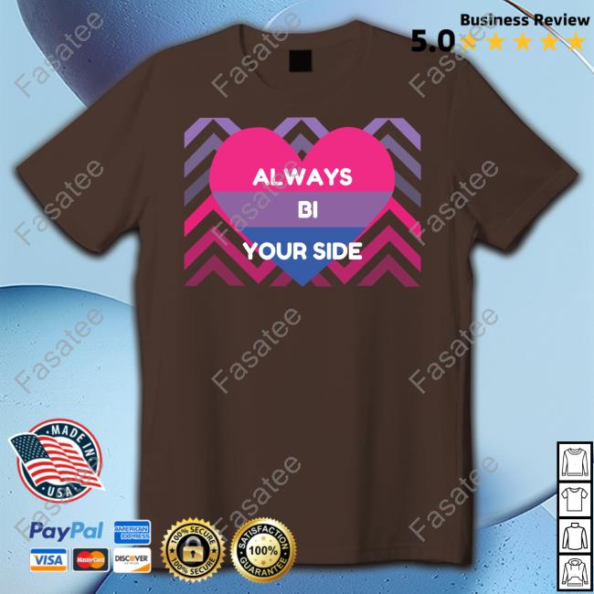 Always Bi Your Side Long Sleeve T Shirt Tiredjust1 Official Always Bi Your Side Shirt