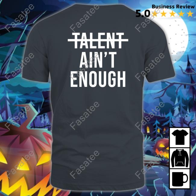 Mykhailo Mudryk Talent Ain't Enough Long Sleeve Tee