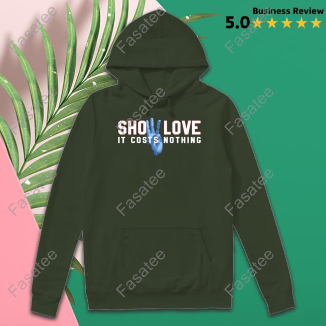 26 Shirts Store Show Love It Costs Nothing Hoodie