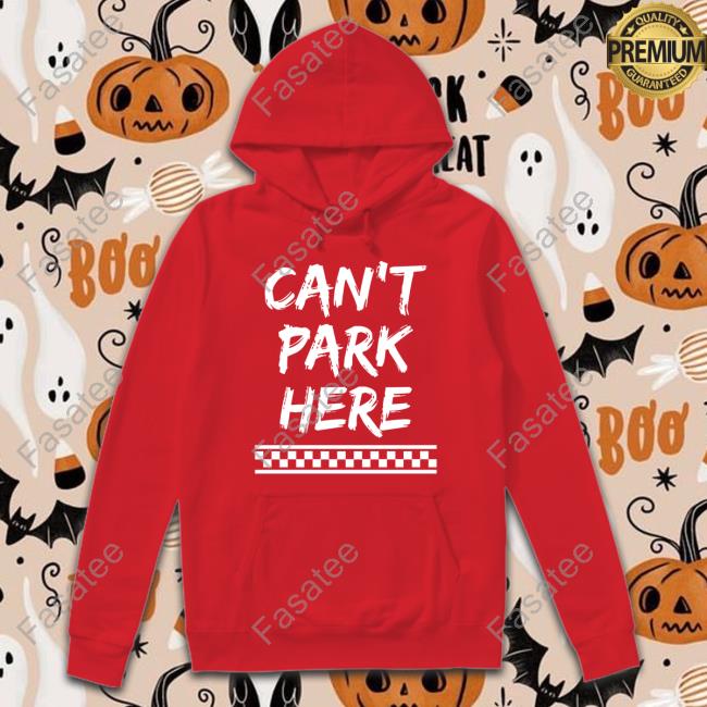 Josh Williams Wearing Can’T Park There Shirt