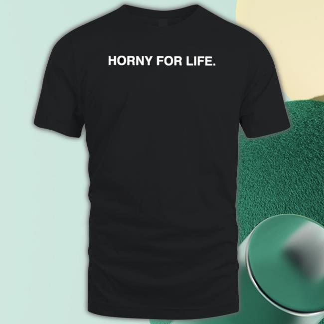 Horny For Life Long Sleeve Shirt