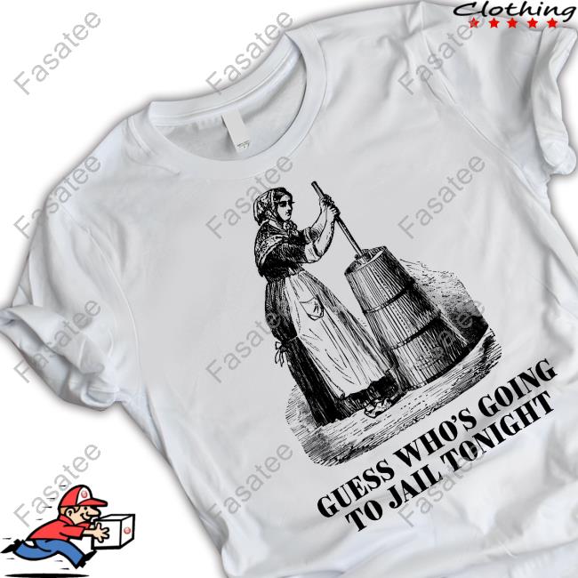 Shitheadsteve Merch Guess Who's Going To Jail Tonight T-Shirt Shitheadsteve Guess Who's Going To Jail Tonight Shirt