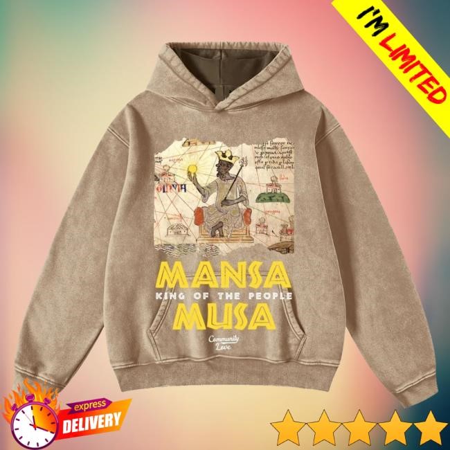 Original Community Love Merch Store Cl Mansa Musa Acid Wash t-shirt, hoodie, tank top, sweater and long sleeve t-shirt