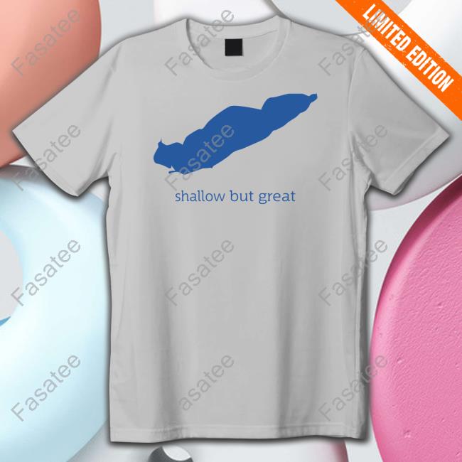 Shallow But Great Long Sleeve T Shirt Lake Erie