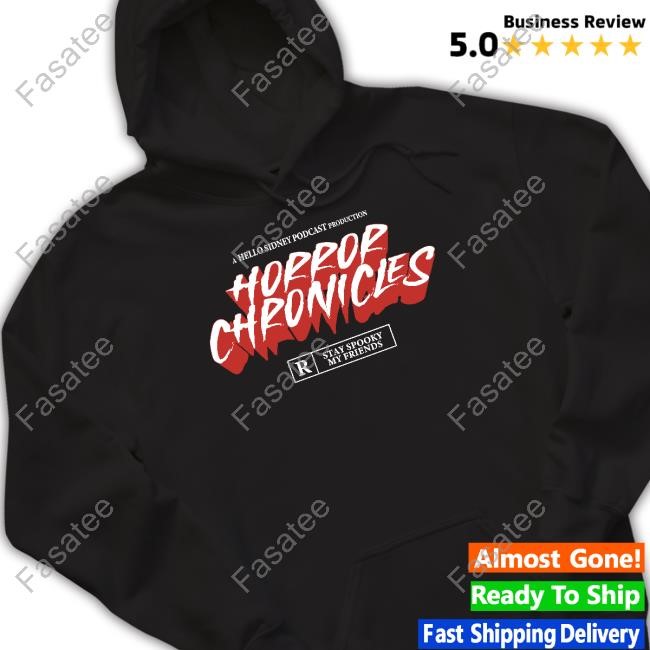 Horror Chronicles Merch A Hello Sidney Podcast Production Horror Chronicles Sweatshirt