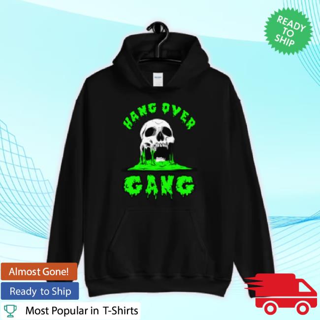Official Hang Over Gang Merch Store "Goop" Shirts Hangovergangofficial Shop