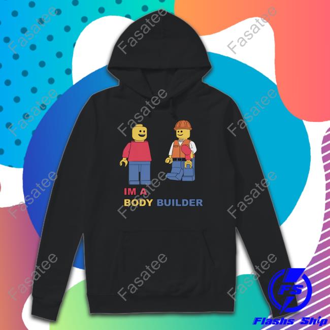 I'm A Body Builder Sweatshirt