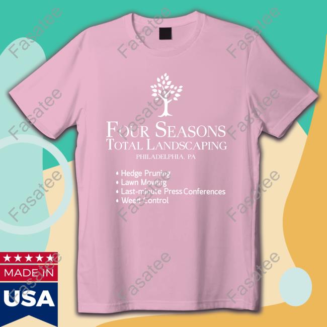 Captanne Four Seasons Total Landscaping Philadelphia Pa Shirt