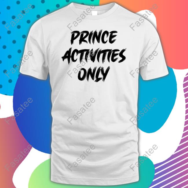 Malikbazille Wearing Prince Activities Only Tee Shirt