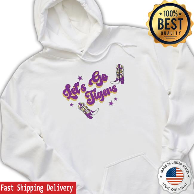 Official Louisiana State Let’S Go Tigers shirt, hoodie, tank top, sweater and long sleeve t-shirt
