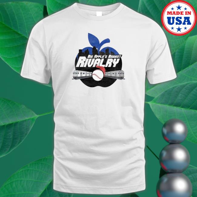 Big Apple’S Biggest Rivalry shirt