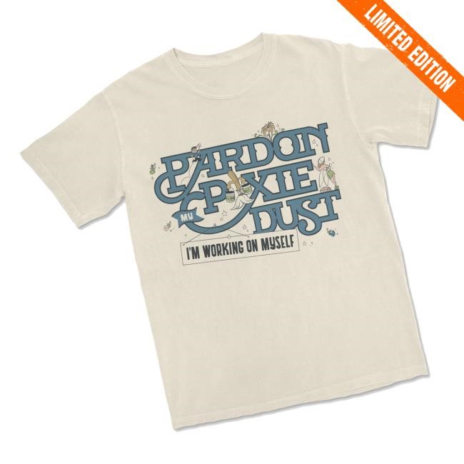 The Lost Bros Merch Pardon My Pixie Dust Classic Shirt