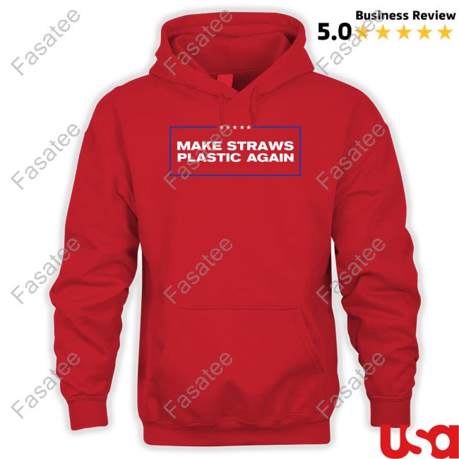 Middleclassfancy Make Straws Plastic Again Hoodie
