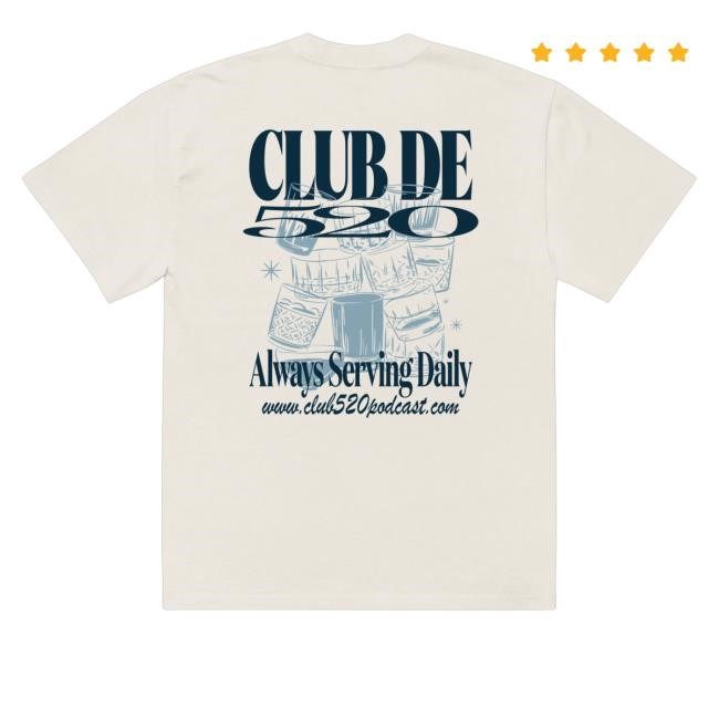 Official Club520 Serving Daily Shirt