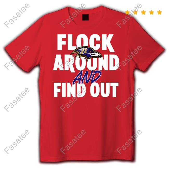 Flock Around And Find Out Baltimore Ravens Tee Lamar Jackson Wearing Flock Around And Find Out Baltimore Ravens T-Shirts The Ravens Realm