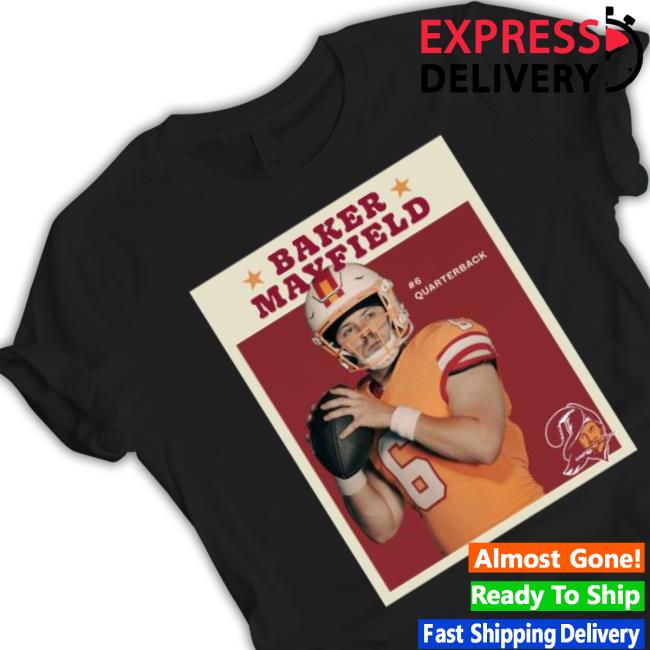 Baker Mayfield #6 Quarterback Tampa Bay Buccaneers 2023 shirt