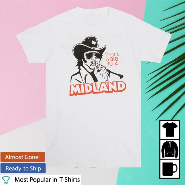 Midland Official Merch Store Shop Big 10-4 White Official