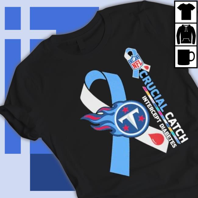Tennessee Titans Crucial Catch Intercept Diabetes 2023 Shirt