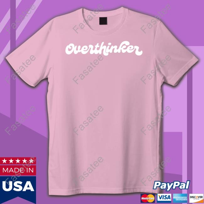 Sophie Nistico Wearing Overthinker Shark Tank Shirts Sophie Nistico Wearing Overthinker Shark Tank T-Shirt