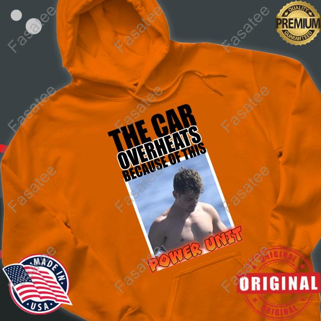 Charles Leclerc The Car Overheats Because Of This Power Unit Shirt